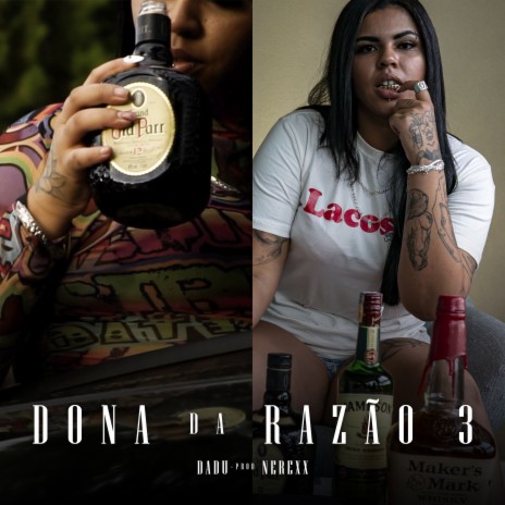 Dona da Razão 3 ft. Nerexx | Boomplay Music