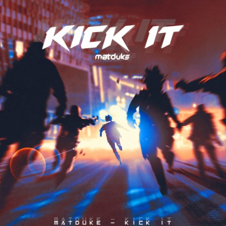 Kick It | Boomplay Music