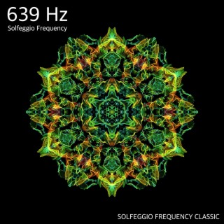 639Hz Harmonize Relationships Frequency