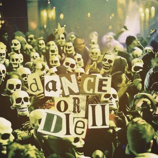 Dance or Die II