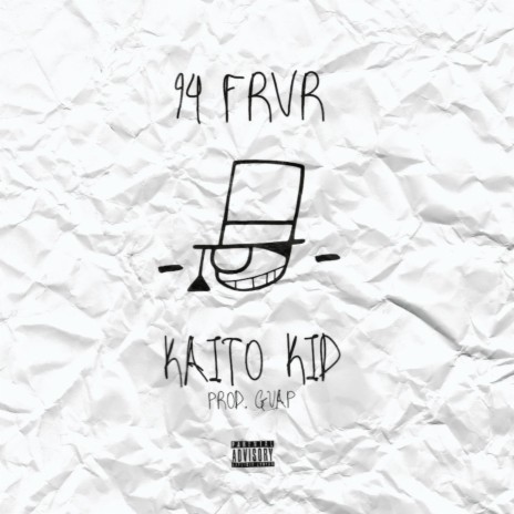 Kaito Kid ft. 94FRVR