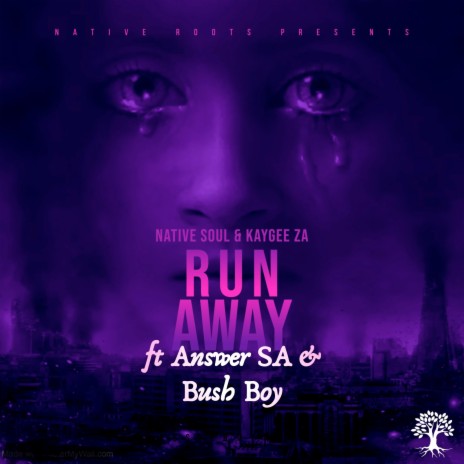 Run Away ft. KayyGee ZA, Answer SA & Bush Boy | Boomplay Music