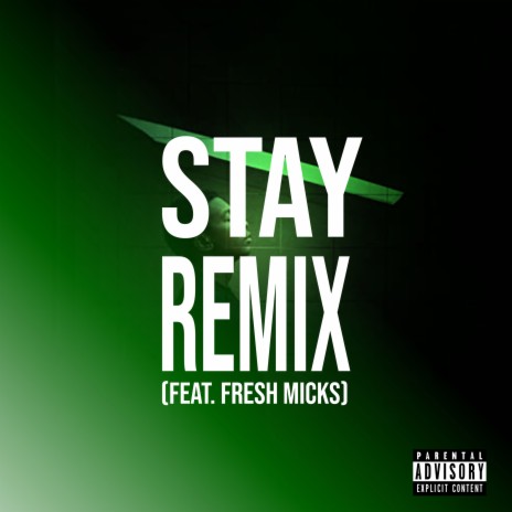 Stay (with Fresh Micks) - Remix (Remix)