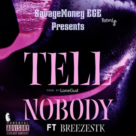 Tell NoBody ft. BreezeSTK