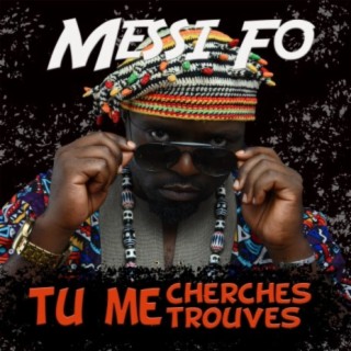 Tu Me Cherches Tu Me Trouves