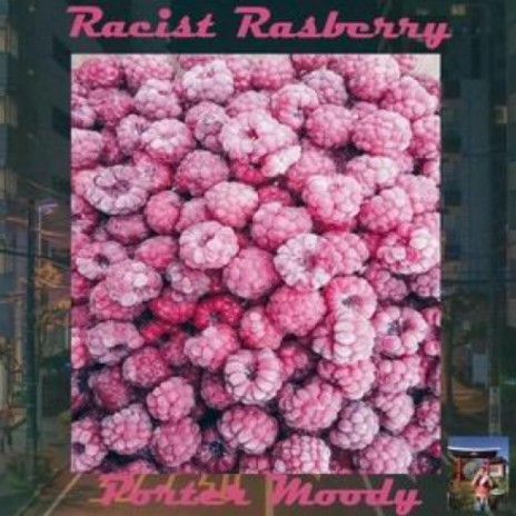 Racist Rasberry | Boomplay Music