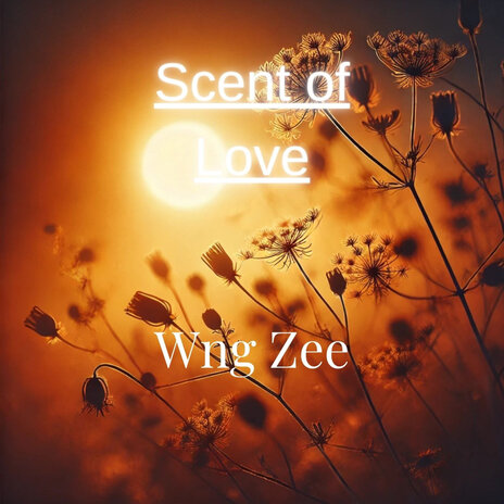 Scent of Love | Boomplay Music