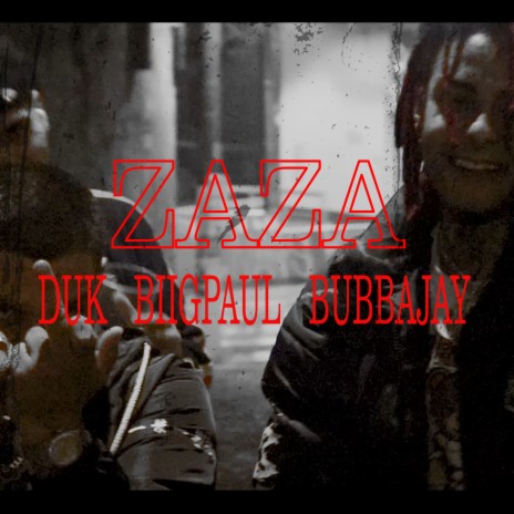 Zaza ft. Duk & Biig Paul | Boomplay Music
