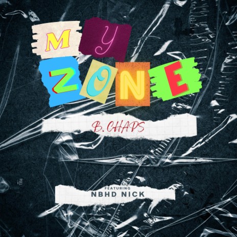 My Zone ft. NBHD Nick | Boomplay Music