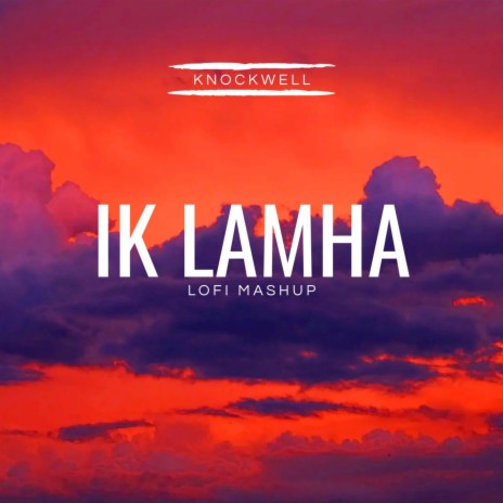 Ik Lamha (LoFi Mashup) | Boomplay Music