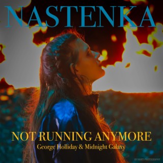 Not Running Anymore ft. George Holliday & Midnight Galaxy lyrics | Boomplay Music