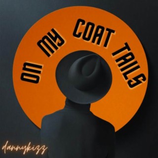 On My Coattails lyrics | Boomplay Music