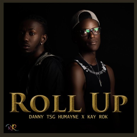 Roll Up (feat. Kay Rok) | Boomplay Music