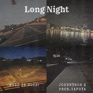 Long Night (Johnny808 X Tafoya)