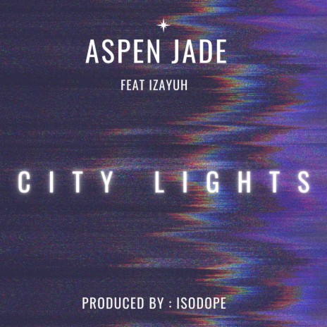 City Lights ft. IsoDope Beats & Izayuh | Boomplay Music