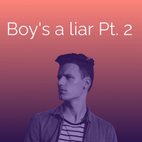 Boy's a liar Pt. 2 | Boomplay Music