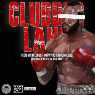 CLUBBER LANG (Con Marvelous/Forward Thinking Diss Part 2)