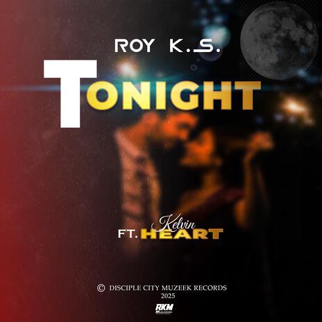 Tonight ft. Kelvin Heart | Boomplay Music