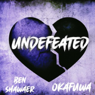 Undefeated ft. Okafuwa lyrics | Boomplay Music