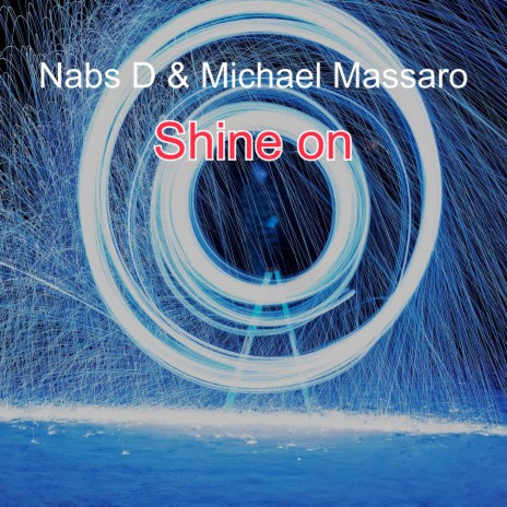 Shine On ft. Michael Massaro | Boomplay Music