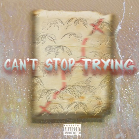 Can't Stop Trying ft. TCA | Boomplay Music