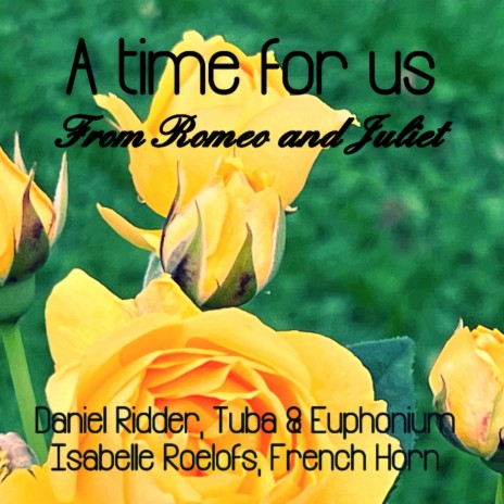 A Time For Us (for French Horn, Tuba and Euphonium) ft. Isabelle Roelofs