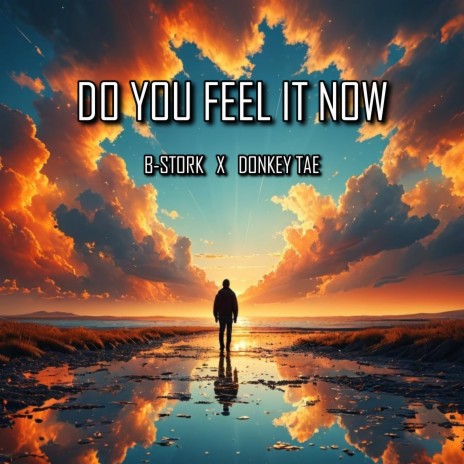 Do You Feel It Now (Radio Mix) ft. Donkey Tae