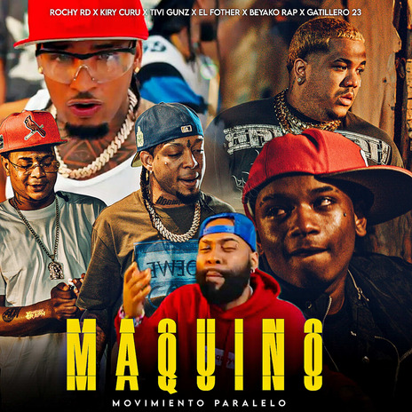 Maquino ft. Kiry Curu, Yeral El De Lo Palo, Gatillero 23, Beyako Rap & El Fother | Boomplay Music