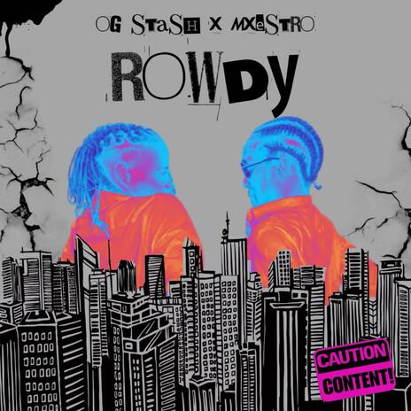 Rowdy ft. Mxestro & Vintix Jr. | Boomplay Music