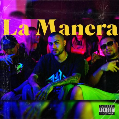 La Manera ft. Snow Blanco, A3DO & Ricky aka R. Dog | Boomplay Music