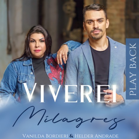 Viverei Milagres (Playback) ft. Helder Andrade | Boomplay Music