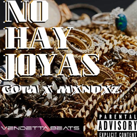 No hay joyas ft. Mxndxz &VendettaBeats_