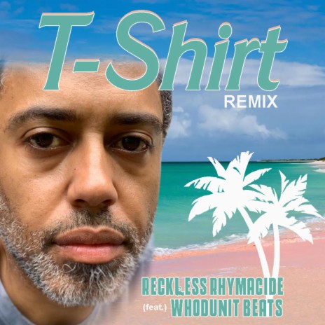 T-Shirt (Remix) ft. Whodunit Beats