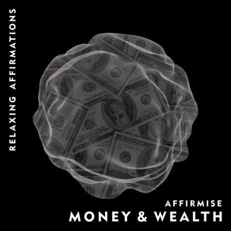 Money & Wealth (Relaxing Affirmations) | Boomplay Music