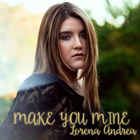 Make You Mine | Boomplay Music