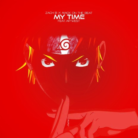 My Time ft. Mack on the Beat & AP West | Boomplay Music