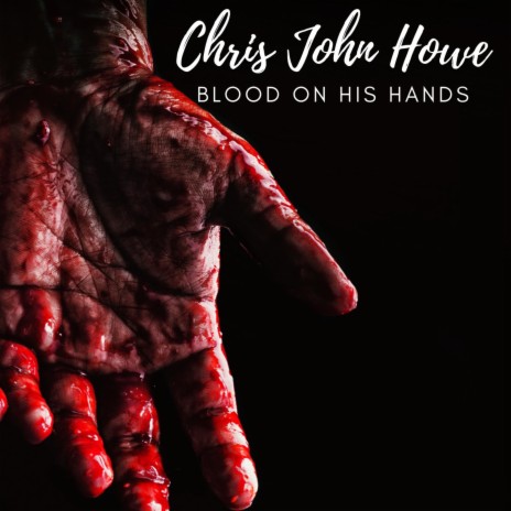 Blood On His Hands | Boomplay Music