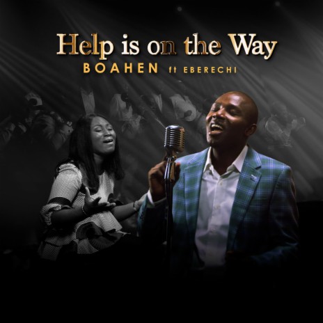 Help is on the Way ft. Eberechi Osunsan | Boomplay Music