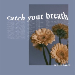 Catch Your Breath