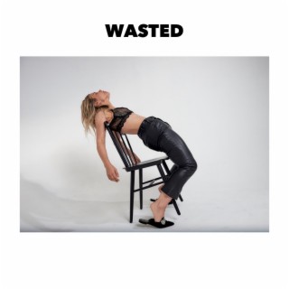 Wasted