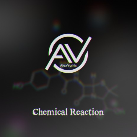 Chemical Reaction | Boomplay Music