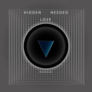 Hidden Needed Love