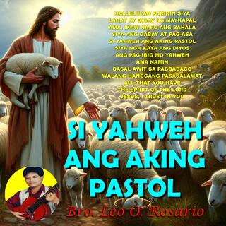 SI YAHWEH ANG AKING PASTOL