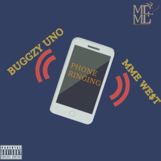 Phone Ringing (feat. MME We$t)
