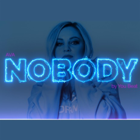 Nobody ft. Ava | Boomplay Music