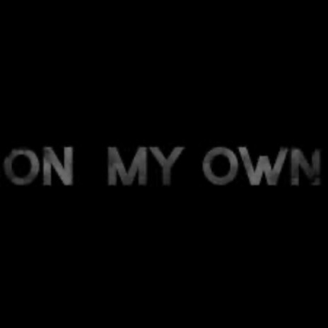 On my own | Boomplay Music