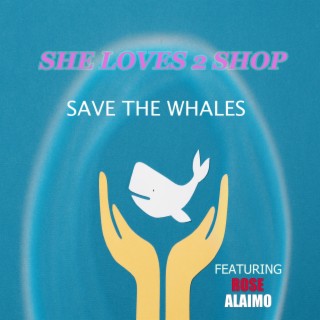 SAVE THE WHALES