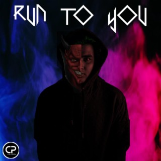 Run to You