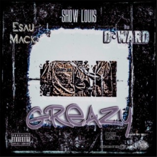 Greazy (feat. Esau Mack & D-Ward)