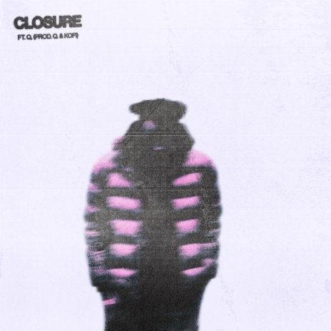 Closure ft. Q. | Boomplay Music